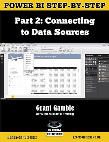 power bi step by step connecting to data sources part 2 1st edition grant gamble 1717866239, 978-1717866233