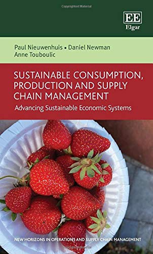 sustainable consumption production and supply chain management advancing sustainable economic systems 1st