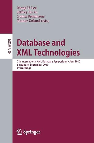 database and xml technologies 2010 1st edition mong li lee ,jeffrey xu yu ,zohra bellahsene ,rainer unland