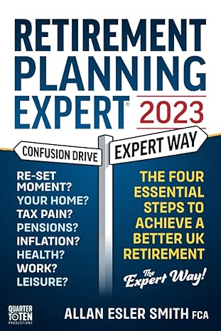 retirement planning expert 2023 the four essential steps to achieve a better retirement 1st edition allan