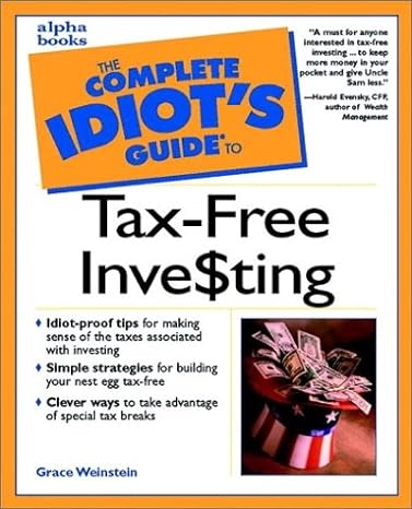 the idiots guide to tax free investing 1st edition grace w. weinstein 0028638921, 978-0028638928