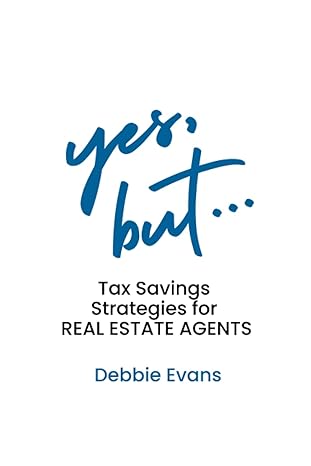 yes but tax strategies for real estate agents 1st edition debbie evans, deb evans 979-8372759275