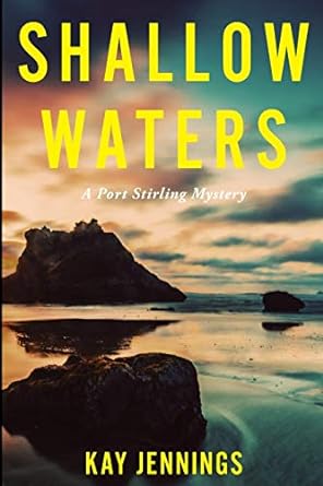 shallow waters a port stirling mystery 1st edition kay mcintee jennings 1733962611, 978-1733962612