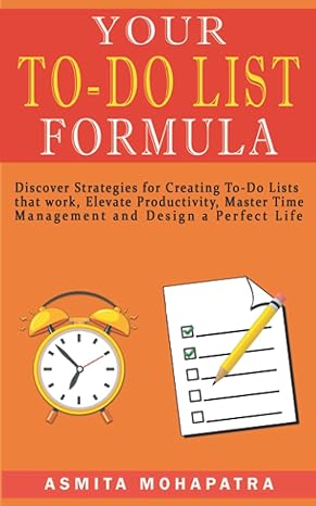 your to do list formula discover strategies for creating to do lists that work elevate productivity master