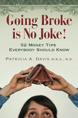 going broke is no joke 52 money tips everybody should know 1st edition patricia a. davis, chris bridges