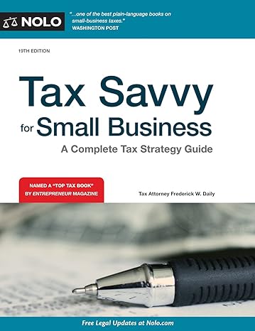 tax savvy for small business a tax strategy guide 19th edition frederick w. daily attorney, jeffrey a quinn