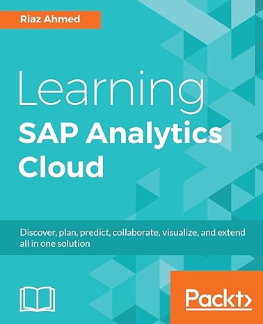 learning sap analytics cloud discover plan predict collaborate visualize and extend all in one solution 1st
