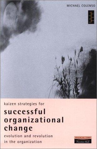 kaizen strategies for successful organizational change evolution and revolution in the organization 1st