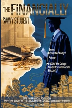 the financially savvy student grab your financial power now dont just survive college dominate it financially