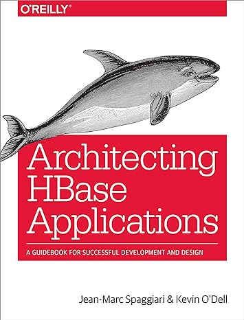 architecting hbase applications a guidebook for successful development and design 1st edition jean-marc