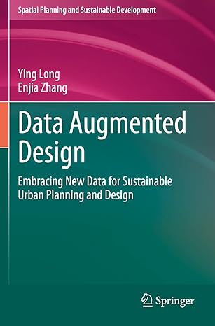 data augmented design embracing new data for sustainable urban planning and design 1st edition ying long