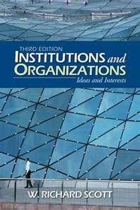 institutions and organizations 3rd  edition w. richard scott 0803956525, 9780803956520