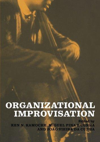 organizational improvisation 1st edition miguel pina e. cunha, ken kamoche 0415261767, 9780415261760