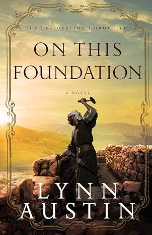 on this foundation 1st edition lynn austin 0764209000, 978-0764209000