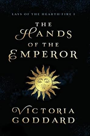 the hands of the emperor 1st edition victoria goddard 1988908671, 978-1988908670