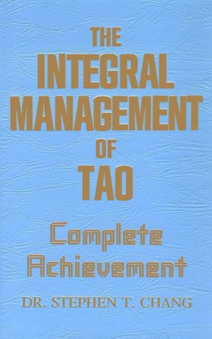 integral management of tao complete achievement 1st edition stephen thomas chang 0942196082, 9780942196085