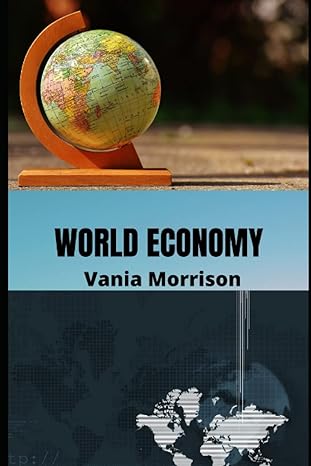 world economy 1st edition vania morrison 979-8778429789