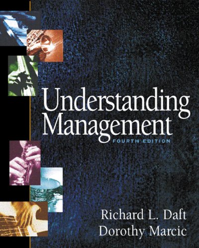 understanding management 4th edition richard l. daft , dorothy marcic 0324259182, 9780324259186