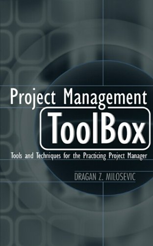 project management toolbox tools and techniques for the practicing project manager 1st edition dragan z.