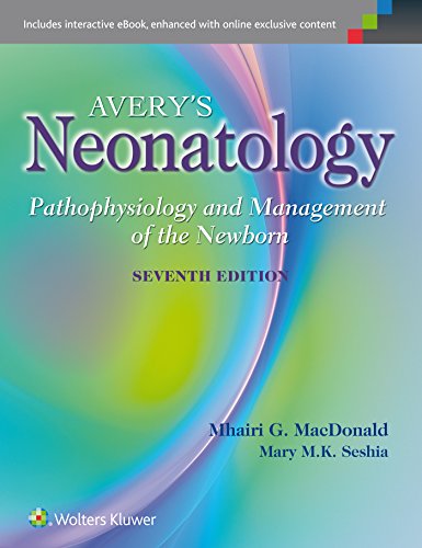 averys neonatology pathophysiology and management of the newborn 7th edition mhairi g. macdonald ,  mary m.k.