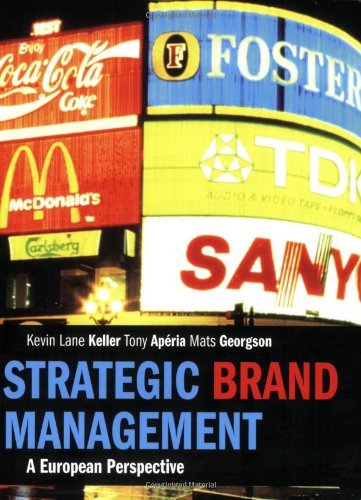 strategic brand management a european perspective 1st edition kevin keller , tony aperia , mats georgson