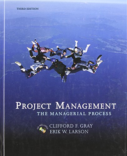project management the managerial process 3rd edition clifford f. gray 0072978635, 9780072978636