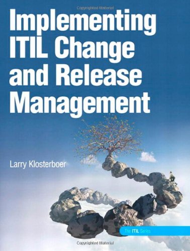 implementing itil change and release management 1st edition larry klosterboer 0138150419, 9780138150419