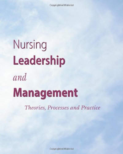 Nursing Leadership And Management Theories Processes And Practice