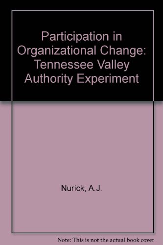 participation in organizational change tennessee experiment 1st edition aaron j nurick 0030027497,