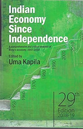 indian economy since independence 29th edition uma kapila 9789332704732, 978-9332704732