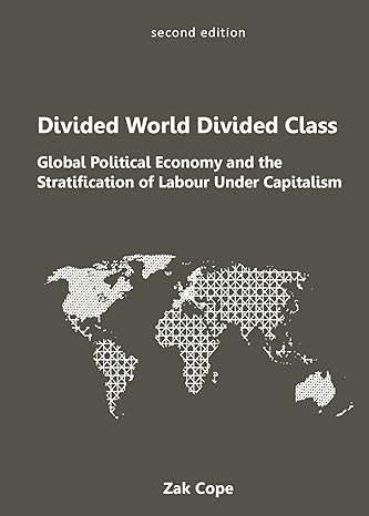 divided world divided class global political economy and the stratification of labour under capitalism 2nd