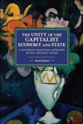 the unity of the capitalist economy and state a systematic dialectical exposition of the capitalist system