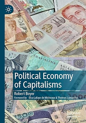 political economy of capitalisms 1st edition robert boyer ,roger froane miller 9811935386, 978-9811935381