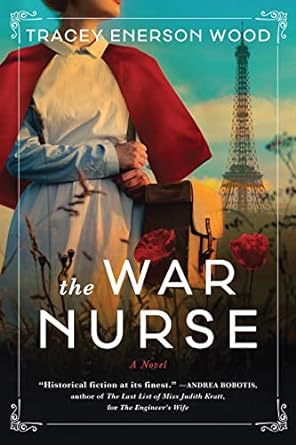 the war nurse a novel 1st edition tracey enerson wood 1728242878, 978-1728242873