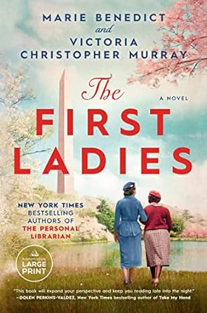 the first ladies large type / large print edition marie benedict ,victoria christopher murray 0593743784,