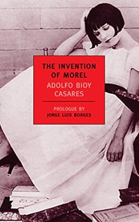 the invention of morel  adolfo bioy casares ,ruth l. c. simms ,jorge luis borges ,suzanne jill levine