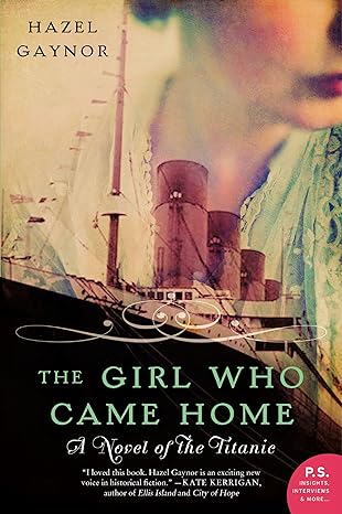 the girl who came home a novel of the titanic  hazel gaynor 0062316869, 978-0062316868