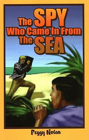 the spy who came in from the sea 1st edition peggy nolan 9781561642458