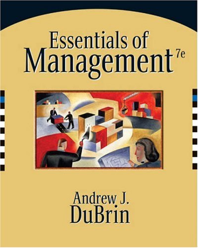essentials of management 7th edition andrew j. dubrin 0324321104, 9780324321104