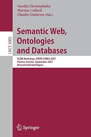 semantic web ontologies and databases 2007 1st edition vassilis christophides ,martine collard ,claudio
