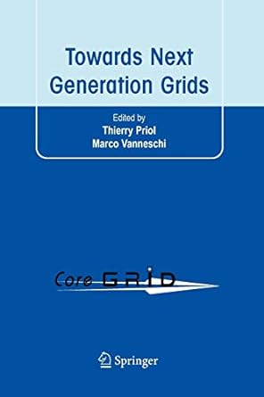 towards next generation grids proceedings of the coregrid symposium 2007 1st edition thierry priol ,marco