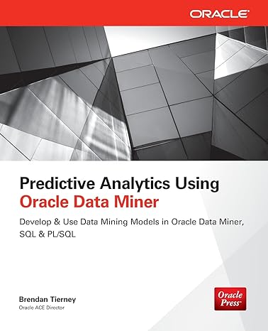 predictive analytics using oracle data miner develop and use data mining models in oracle data miner sql and