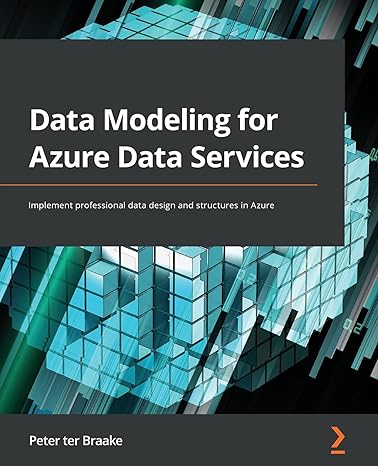 data modeling for azure data services implement professional data design and structures in azure 1st edition