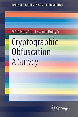 cryptographic obfuscation a survey 1st edition mate horvath ,levente buttyan 3319980408, 978-3319980409