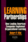 learning partnerships how leading american companies implement organizational learning 1st edition robert p.