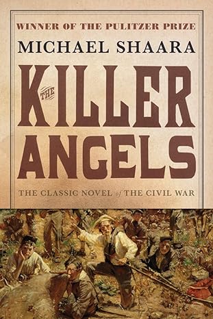 the killer angels the classic novel of the civil war  michael shaara 9780345407276