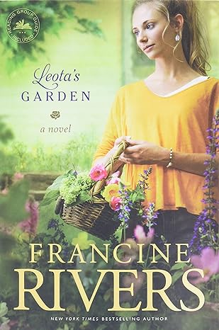 leota s garden a novel 1st edition francine rivers 9781414370651, 978-1414370651