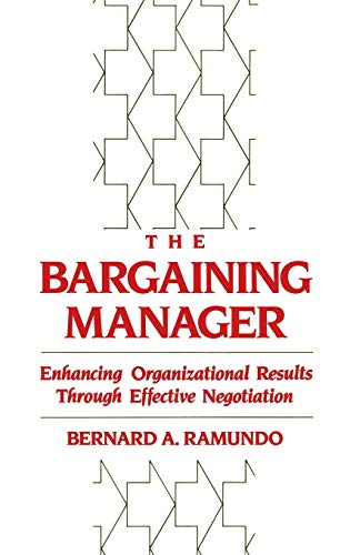 the bargaining manager enhancing organizational results through effective negotiation 1st edition bernard a
