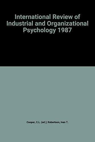 international review of industrial and organizational psychology 1987 1st edition cooper, c.l. robertson,