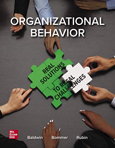 organizational behavior real solutions to real challenges 1st edition baldwin, bommer, rubin 0077637526,